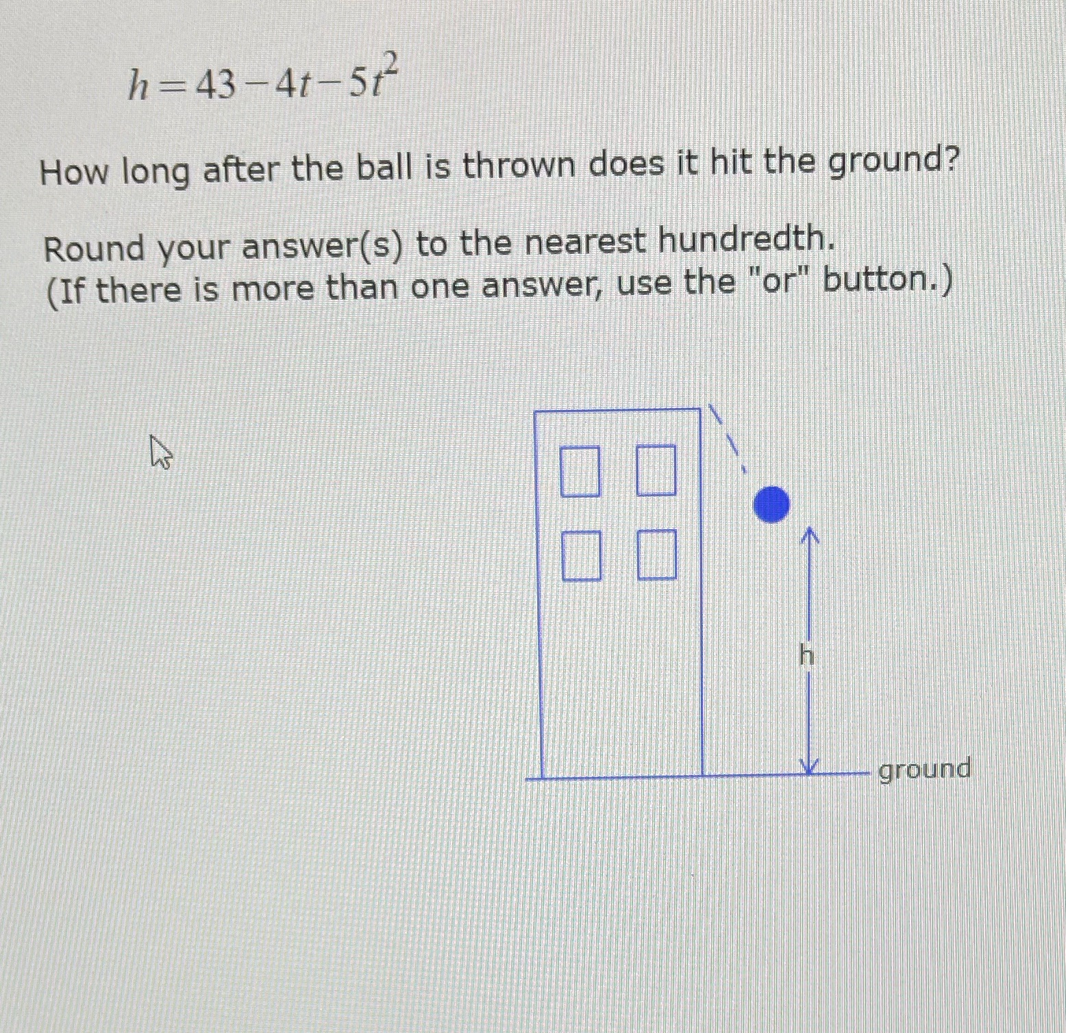 h =43-41-51- How long after the ball is thrown