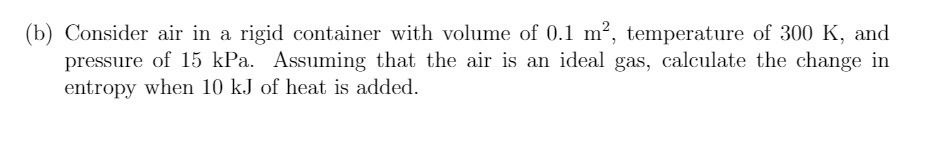 (b) Consider air in a rigid container with volume