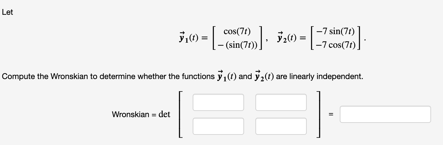 Please Show Work Let Compute the Wronskian to
