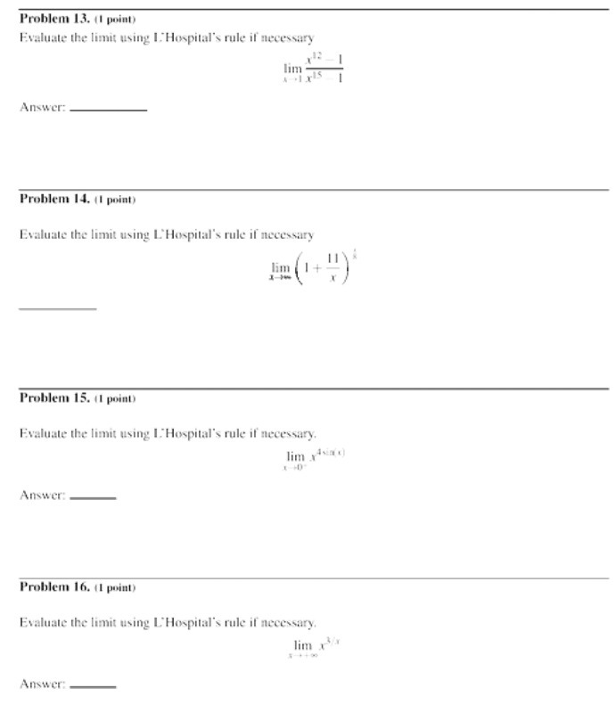 Problem 13. (1 point) Evaluate the limit using I.