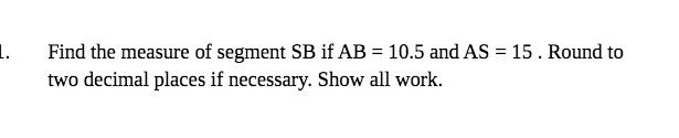Find the measure of segment SB if AB = 10.5 and