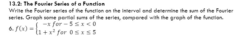 13.2: The Fourier Series of a Function Write the