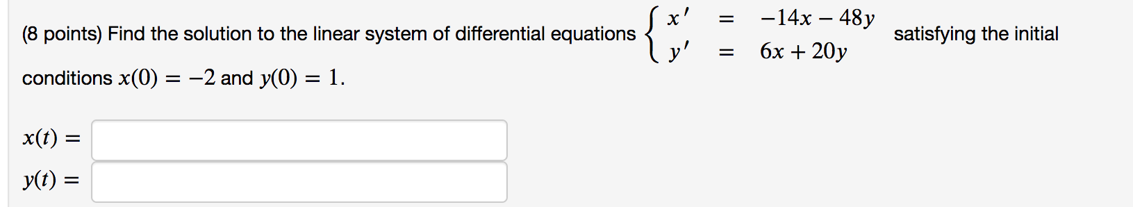 (8 points) Find the solution to the linear system