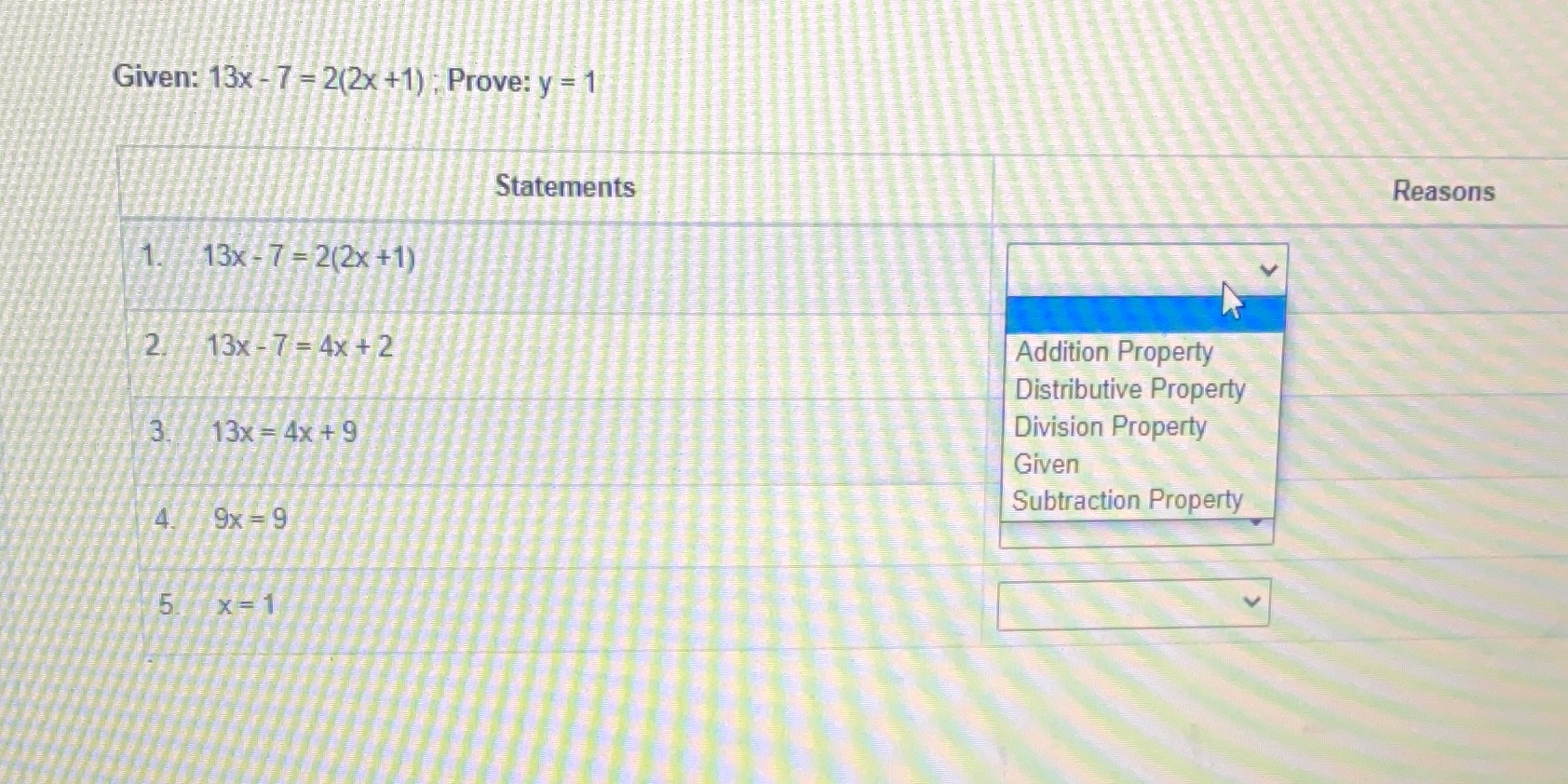 Given: 13x - 7 -2(2x +1) ; Prove: y = 1