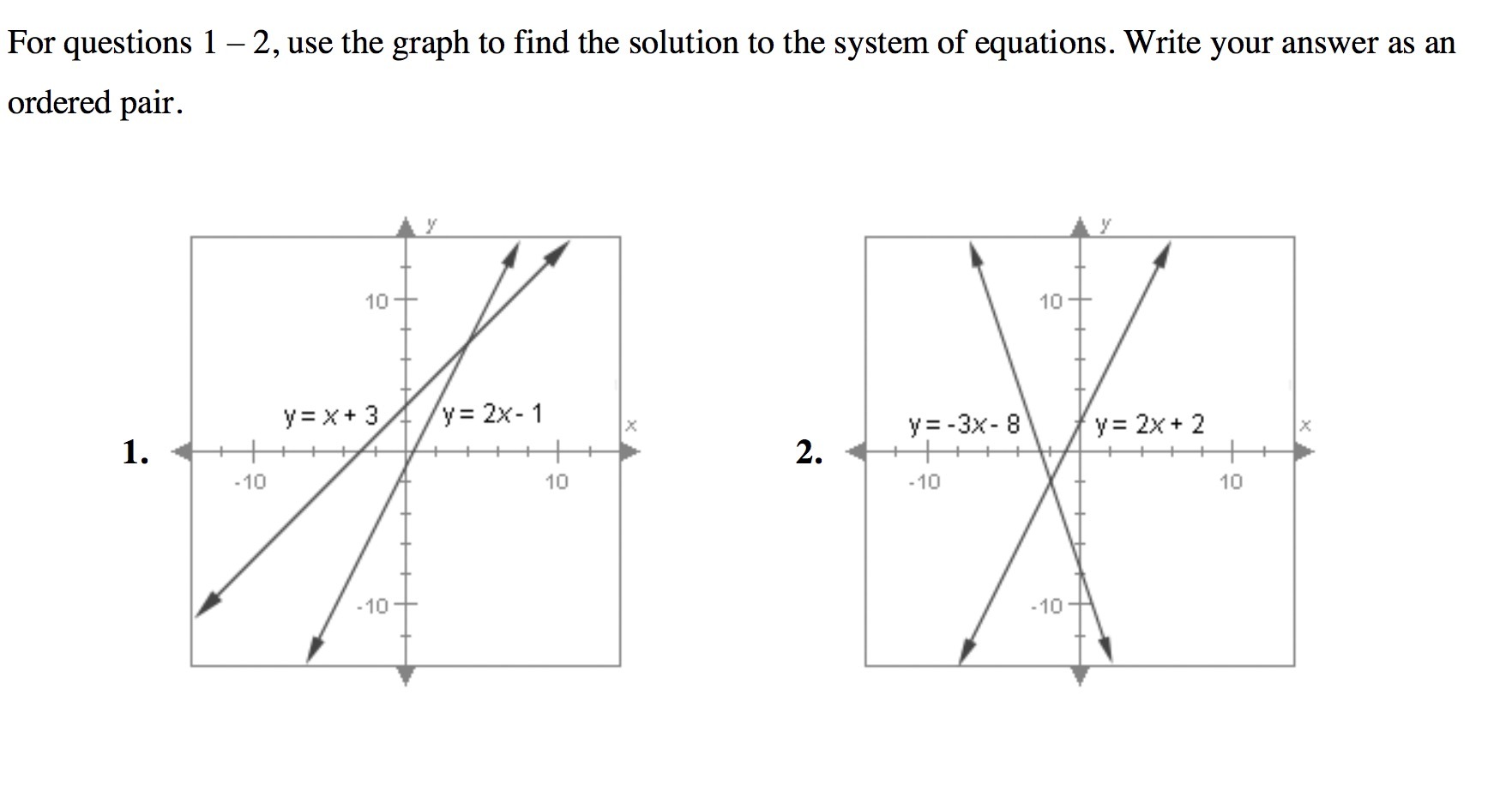 For questions 1 2, use the graph to find the