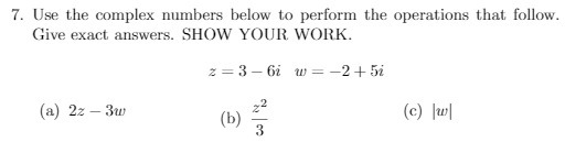 7. Use the complex numbers below to perform the