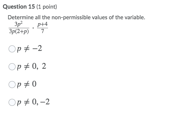 Question 2 (1 point) Which rational expression