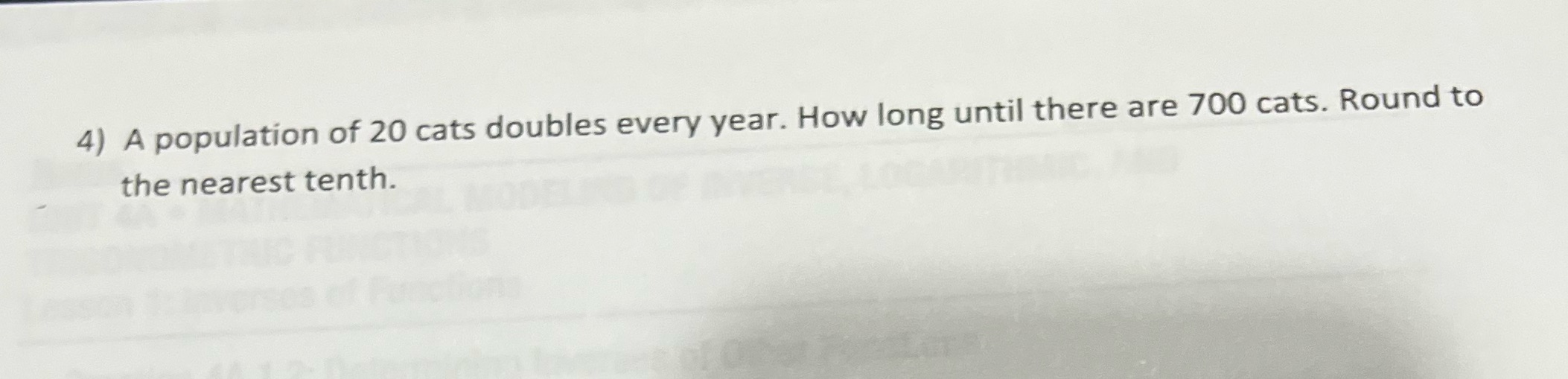 4) A population of 20 cats doubles every year.