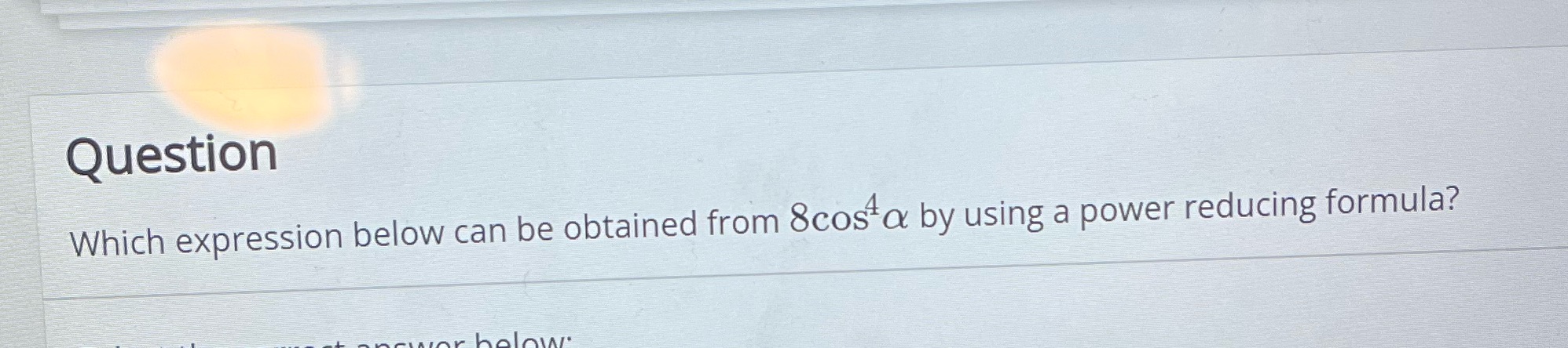 Question Which expression below can be obtained