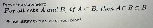 Prove the statement: For all sets A and B, if A C
