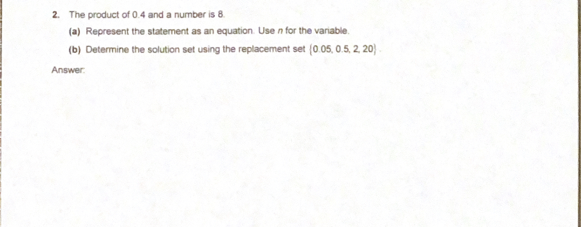 2. The product of 0.4 and a number is 8 (a)
