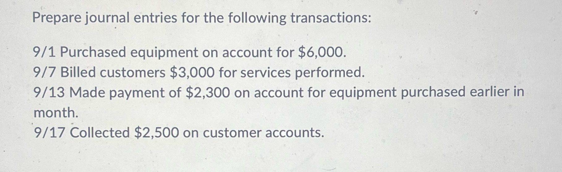 Prepare journal entries for the following