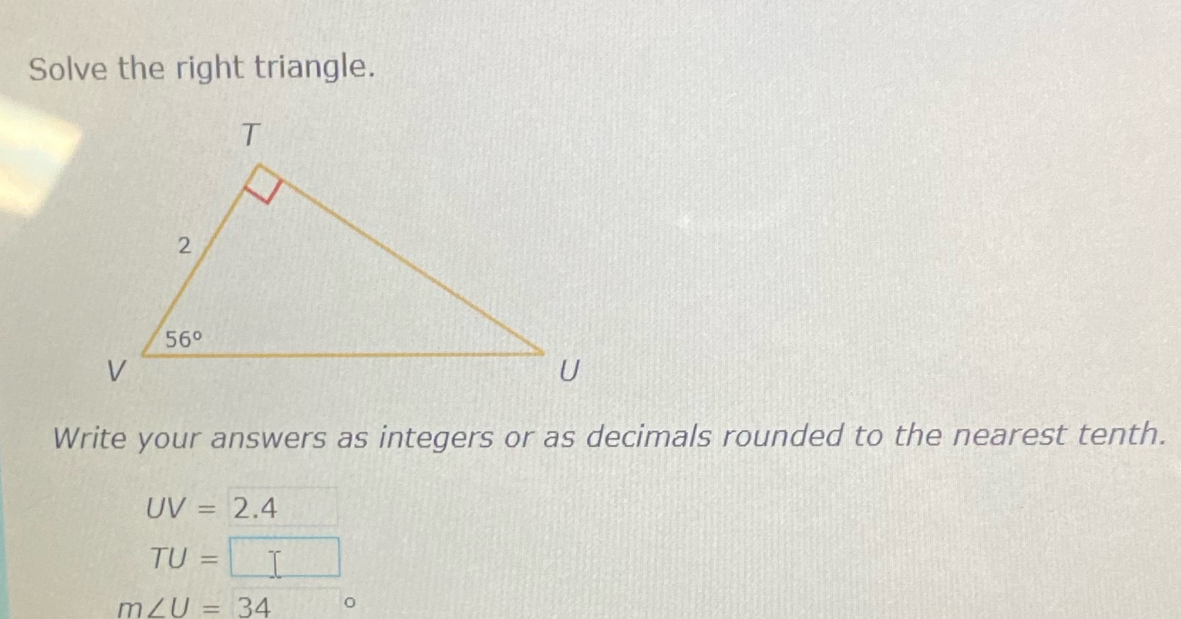 find side TU Solve the right triangle. - 2 560 V
