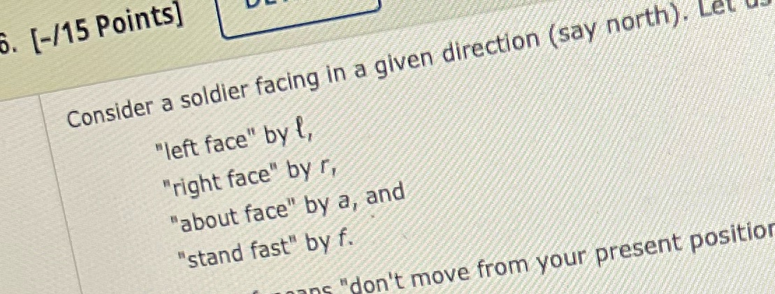Consider a soldier facing in a given direction 6.