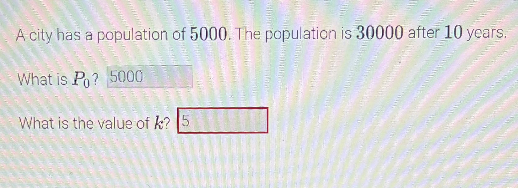 A city has a population of 5000. The population