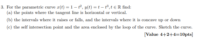 3. For the parametric curve x(t) =1 2, y(t) =t