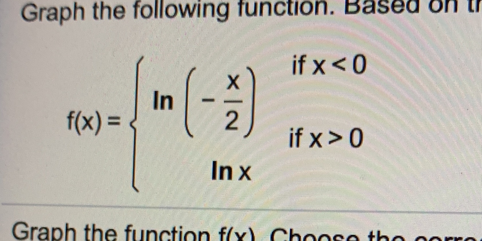 Graph the following function. Based on li if x <0