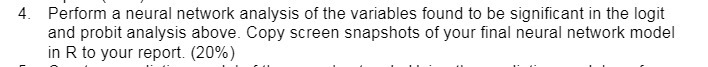 4. Perform a neural network analysis of the