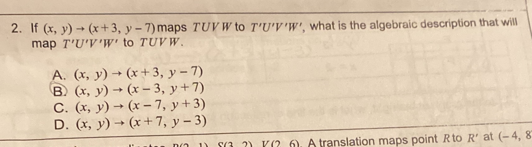 Help 2. If (x, y) - (x+3, y -7) maps TUV W to