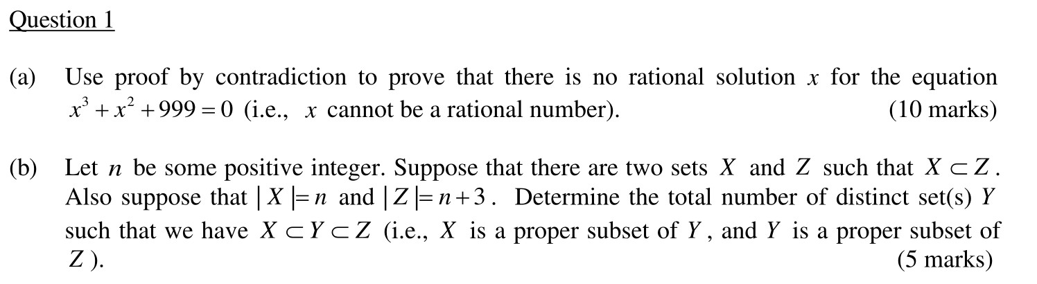 Question 1 (a) Use proof by contradiction to