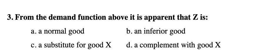 3. From the demand function above it is apparent