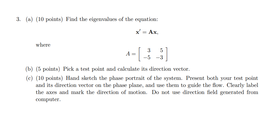 3. (a) (10 points) Find the eigenvalues of the