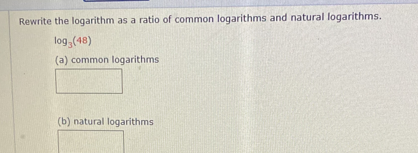 Rewrite the logarithm as a ratio of common