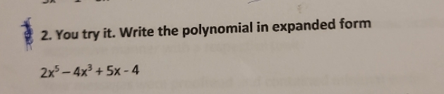 2. You try it. Write the polynomial in expanded