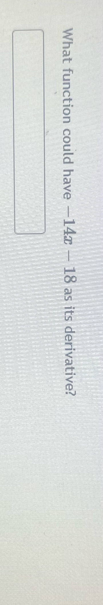 What function could have -14x - 18 as its