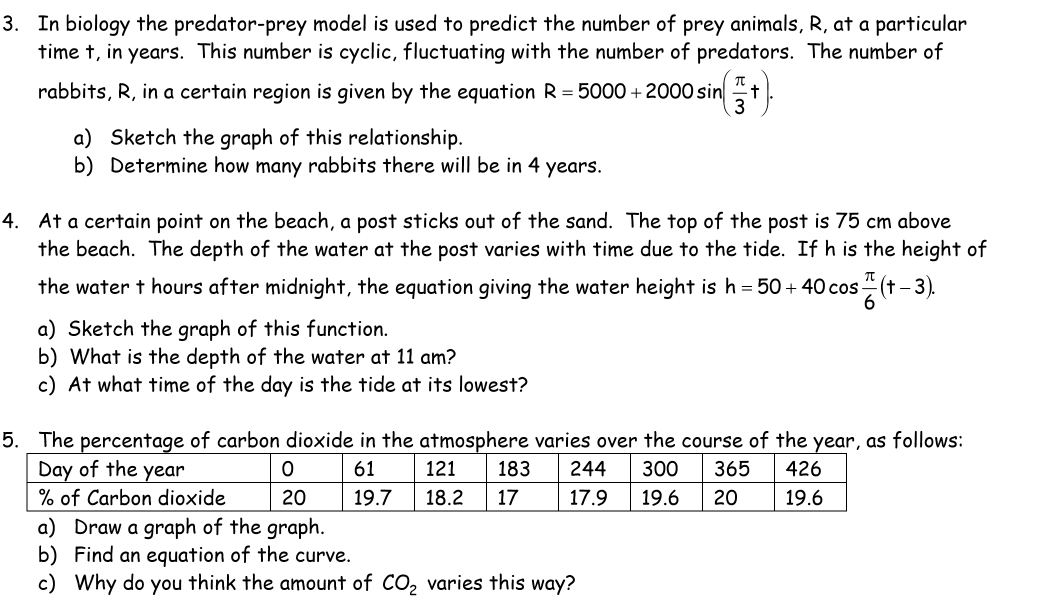 3. In biology the predator-prey model is used to