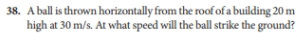28. How fast must a ball be thrown upward to