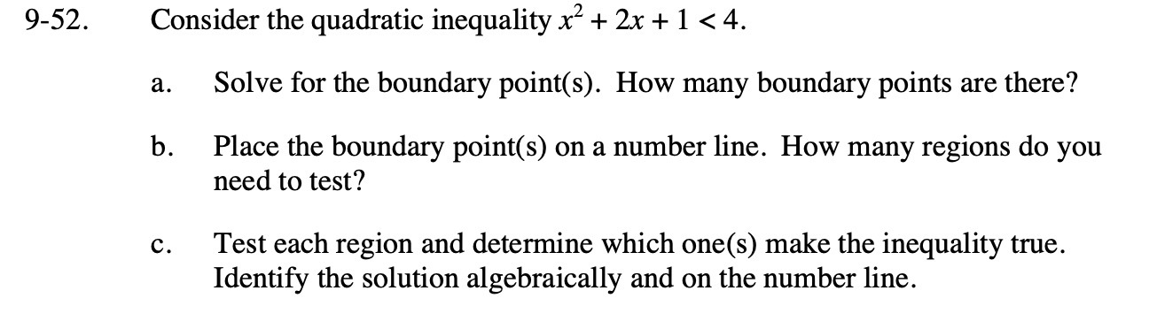 9-52. Consider the quadratic inequality x2 + 2x +