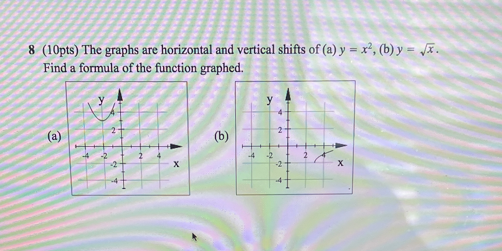 8 (10pts) The graphs are horizontal and vertical