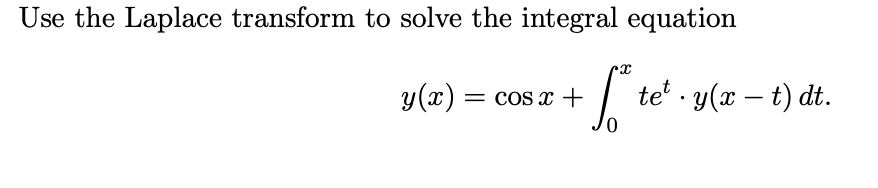 i need help solving this question Use the Laplace