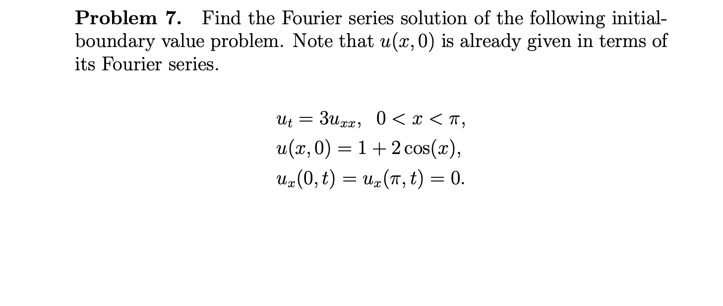 Please answer the following: Problem 7. Find the