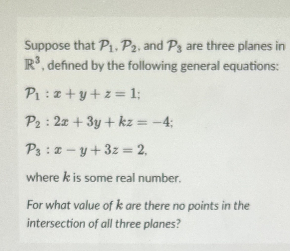 Suppose that P1, P2, and P3 are three planes in