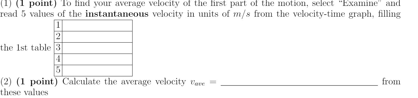 (1) (1 point ) To find your average velocity of