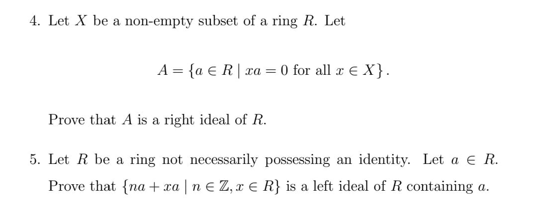 4. Let X be a non-empty subset of a ring R. Let