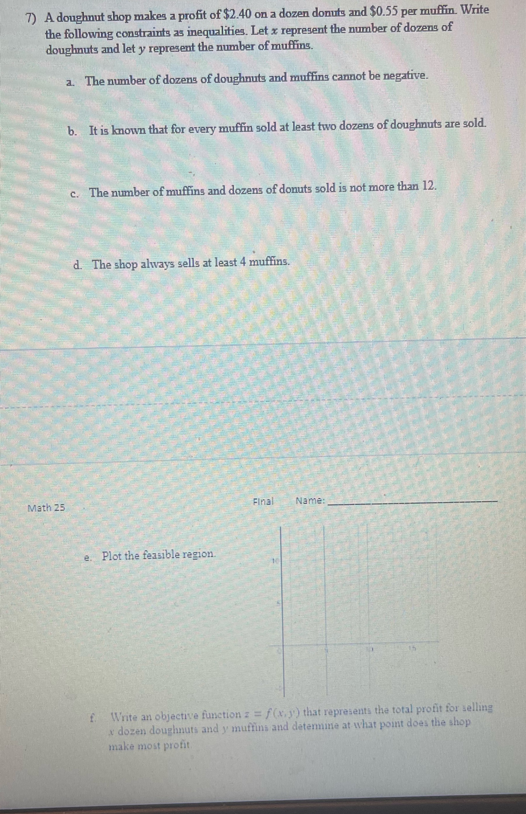 7) A doughnut shop makes a profit of $2.40 on a