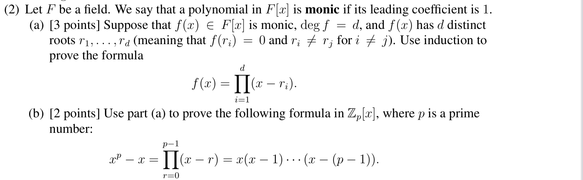 (2) Let F be a field. We say that a polynomial in