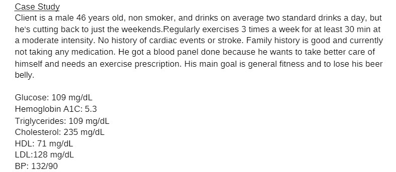 Case Study Client is a male 46 years old, non