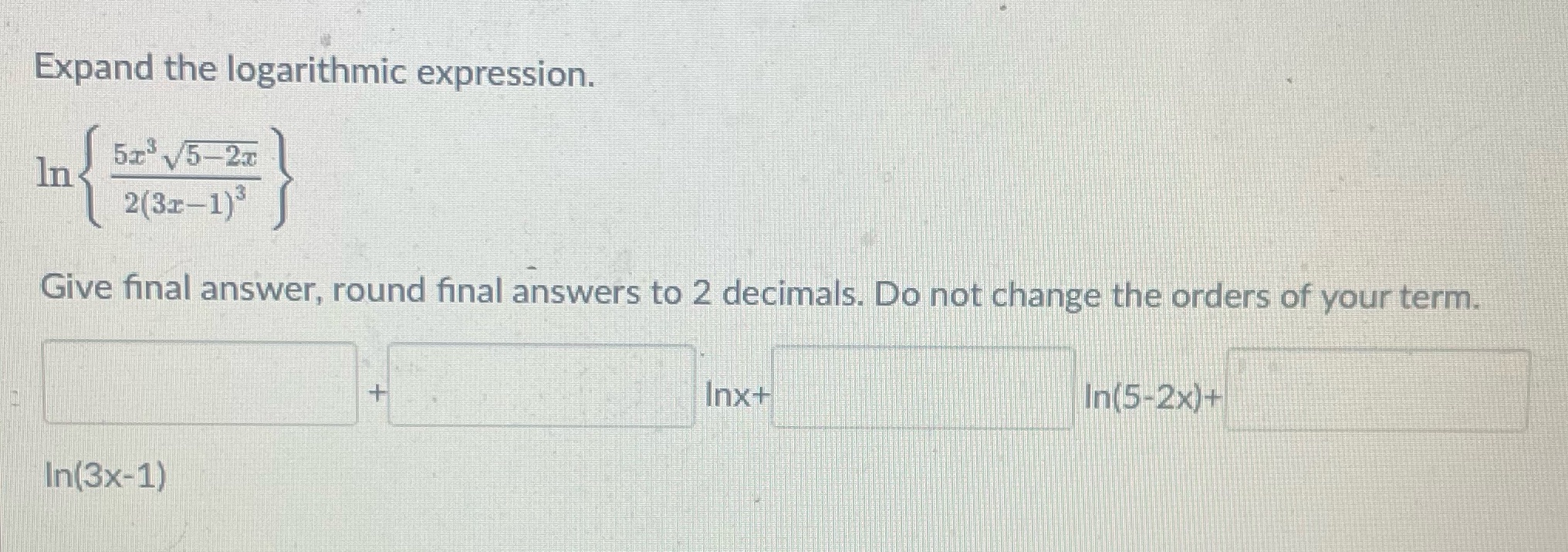 Expand logarithmic expression. Give final answers
