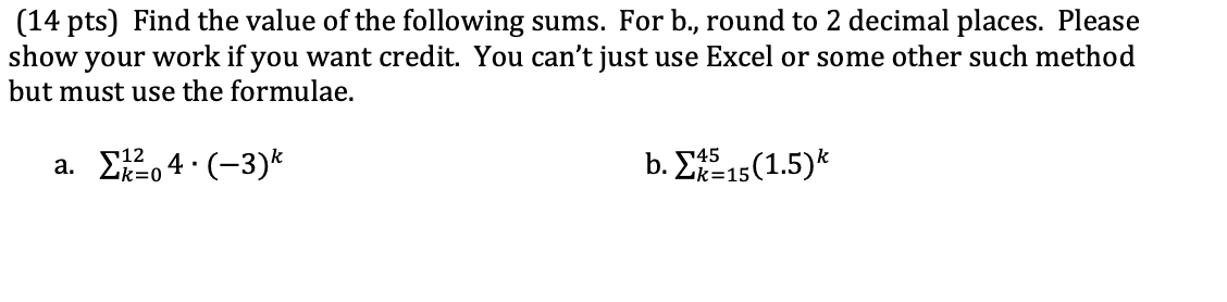Find the value of the following sums. For b.,