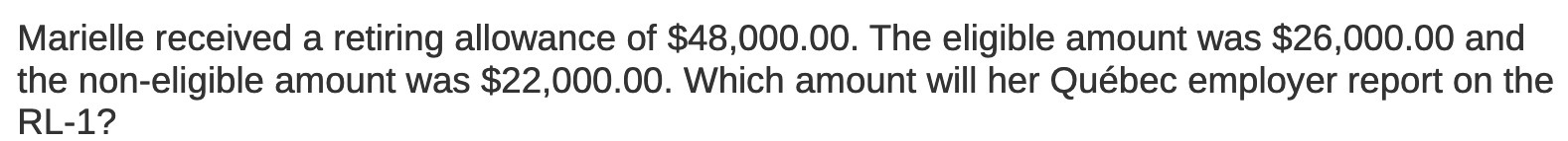 Marielle received a retiring allowance of