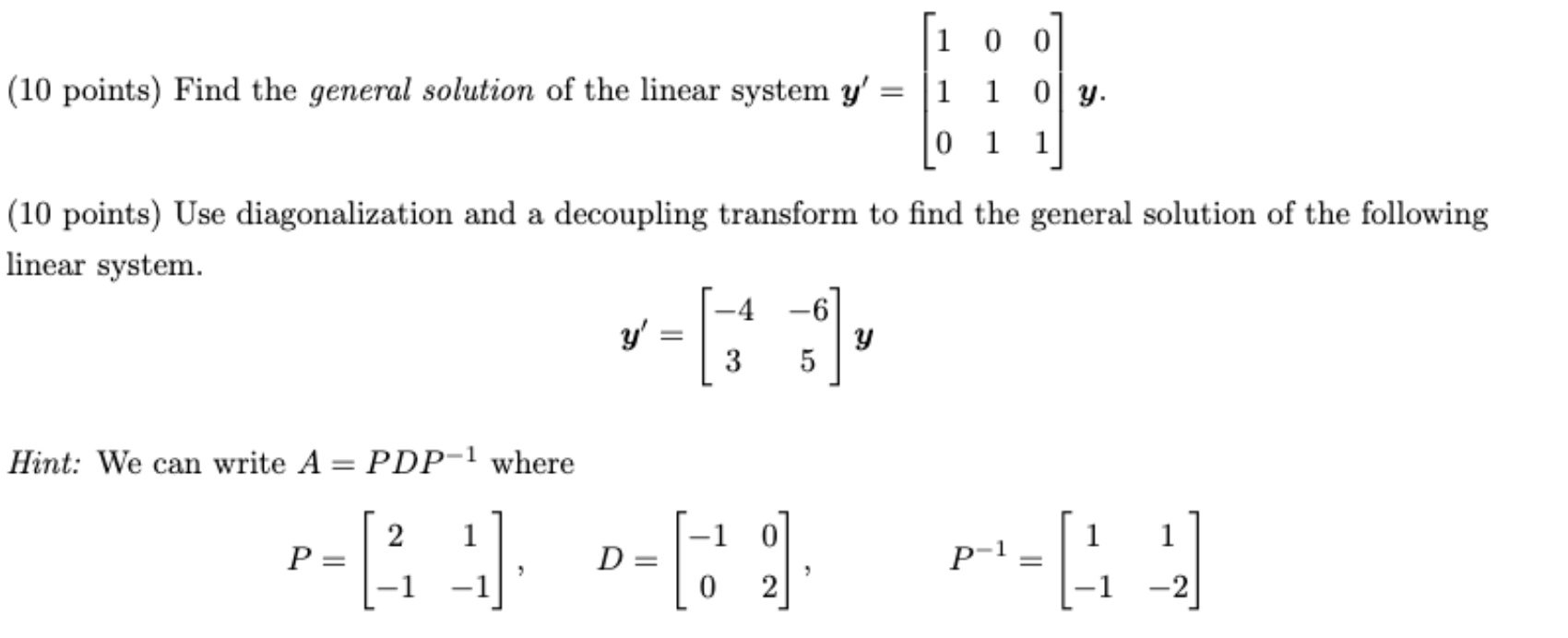 need help with diffeq please 0 0 (10 points) Find