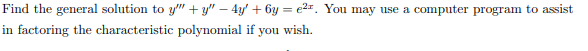 Find the general solution to y" +y" -4y
