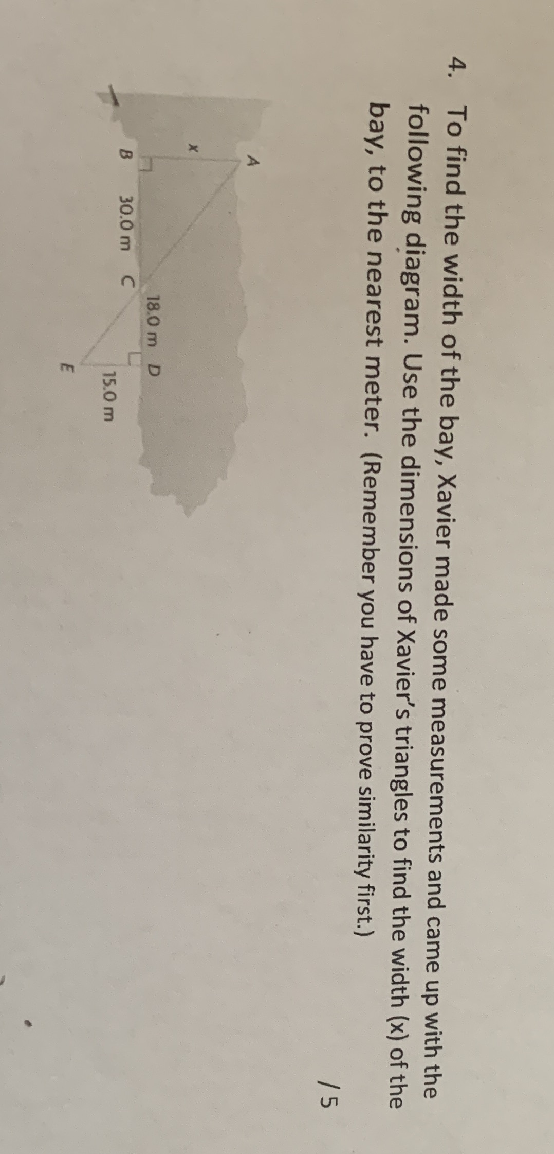 4. To find the width of the bay, Xavier made some