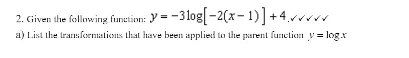 2. Given the following function: ) = -3log -2(x