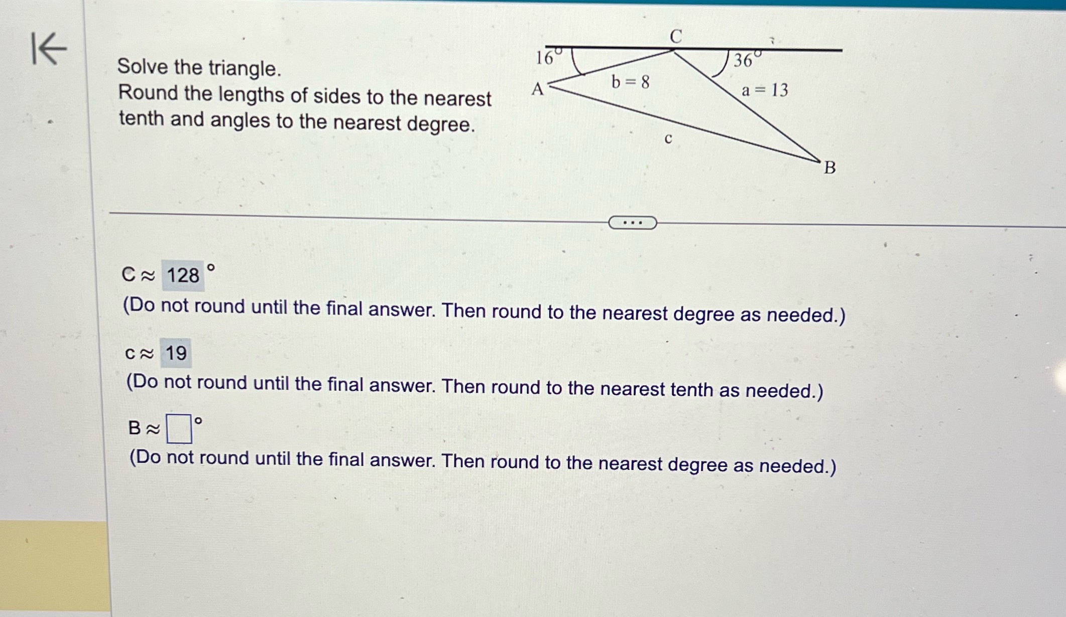 Find A and B C K 16 36 Solve the triangle. b =8 a