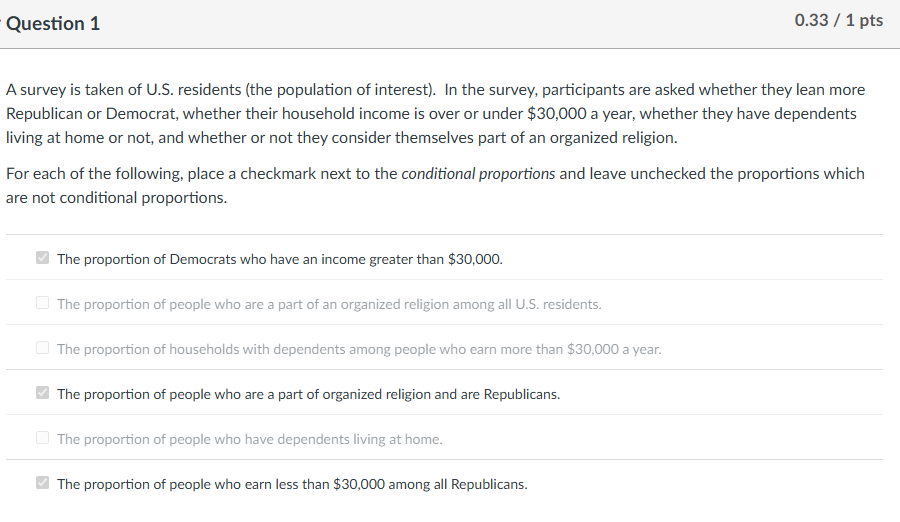 "Question 1 0.33/1pts A survey is taken of U.5.